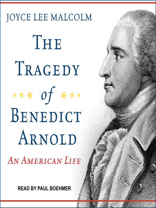 Title details for The Tragedy of Benedict Arnold by Joyce Lee Malcolm - Wait list